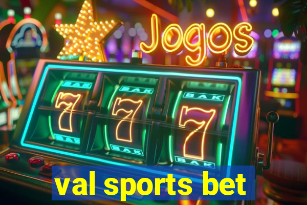 val sports bet